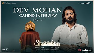 Dev Mohan Candid Interview Part -1 - Shaakuntalam | Samantha | Dev Mohan | Dil Raju