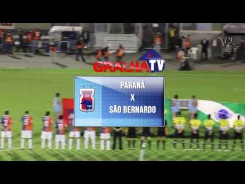 GralhaTV - Melhores Momentos - Paraná 3 x 1 São Bernardo