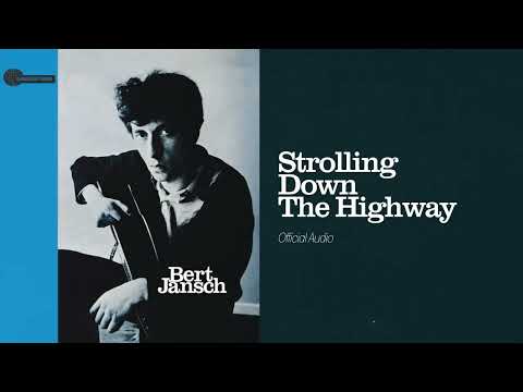 Strolling Down The Highway - Bert Jansch