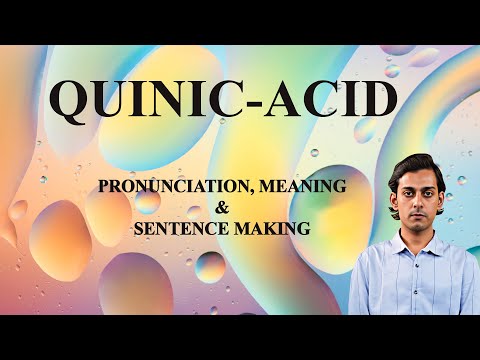 Quinic‑acid - Meaning_&_Pronunciation_Word_World_Audio_Video_Dictionary
