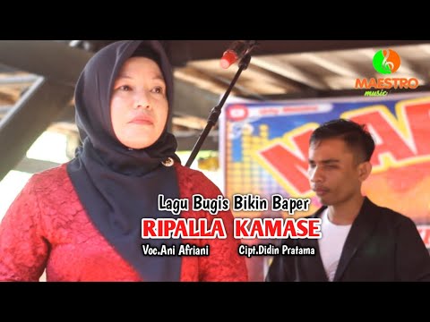 Ripalla Kamase ~ Cipt.Didin Pratama ~ Ani Afriani ~ Music.Andri Khan ~ Show In Labuaka Kab.Barru