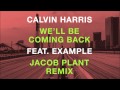 Calvin Harris feat. Example - We'll Be Coming ...