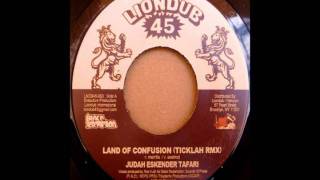 Judah Eskender Tafari - Land Of Confusion (Ticklah Rmx)