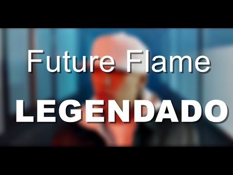 Dok2 - Future Flame LEGENDADO PT-BR