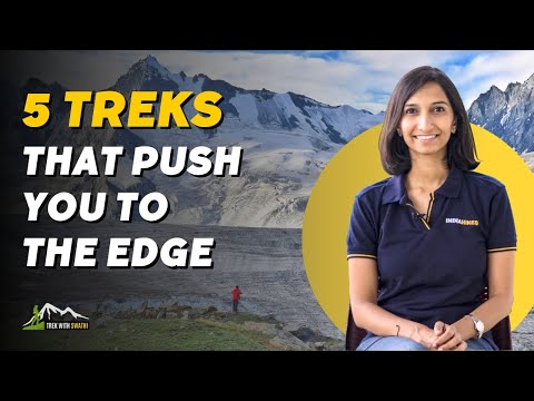 5 Toughest Treks of Indiahikes That Will Push You to LIMITS | Indiahikes