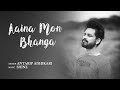 Aaina Mon Bhanga New Bangla Cover Song 2020 Shine Music Antarip Adhikary