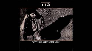 U2 - With Or Without You (1987) HQ
