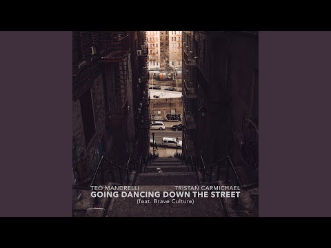 Going Dancing Down the Street (feat. Brave Culture)