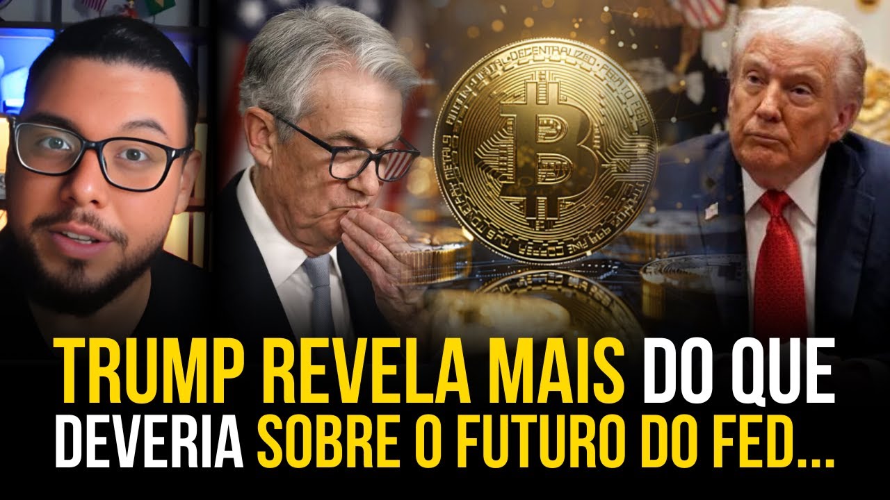 VEJA O QUE O TRUMP REVELOU SOBRE O FED! FIM DO JEROME POWELL?