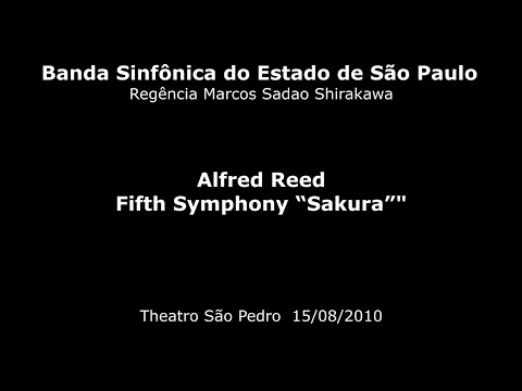 Banda Sinfônica do Estado de São Paulo - Alfred Reed - Fifth Symphony "Sakura"