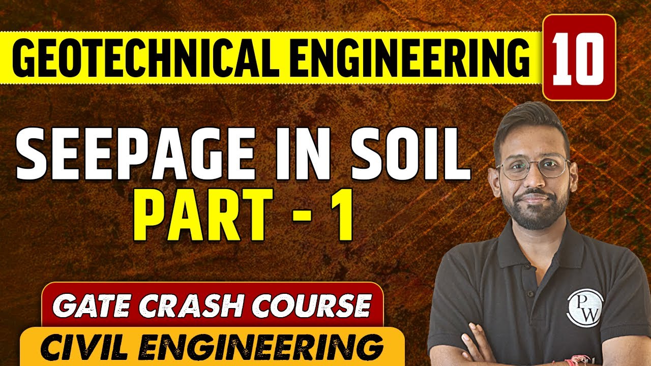 Geotechnical Engineering 10 | Seepage in Soil (Part 1) | Civil Engineering | GATE Crash Course