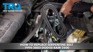 How to Replace Serpentine Belt 1994-2002 Dodge Ram 2500
