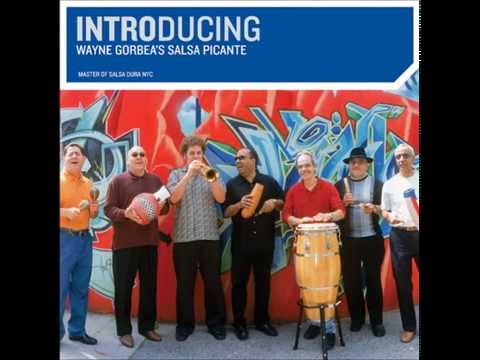 "Lo Que Dice Justi" Wayne Gorbea Trombone: Ismael Quiles