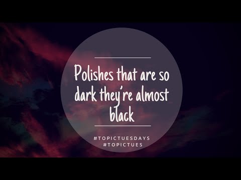 Polishes that are so dark they're almost black #topictues #topictuesdays