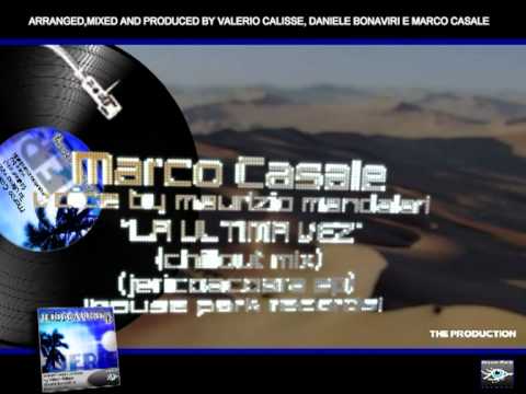 MARCO CASALE - LA ULTIMA VEZ (CHILLOUT MIX) (JERICOACOARA EP)