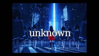 unknown （official video clip ）short ver.