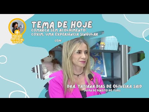 Episódio: Comarca sem acolhimento: Coxim, uma experiência singular