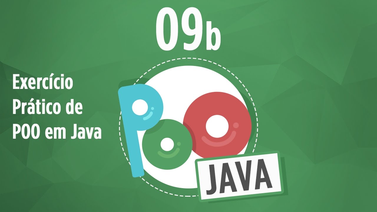 Curso POO Java #09b - Exercício prático POO em Java