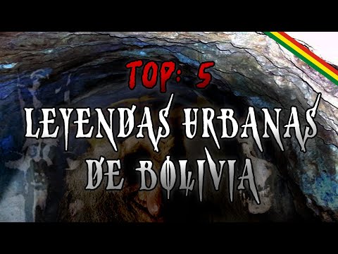 TOP 5: URBAN LEGENDS OF BOLIVIA
