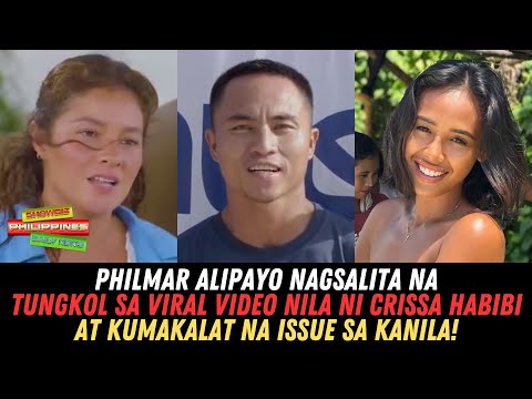 Philmar Alipayo NAGSALITA Na Tungkol Sa Viral Video Nila Ni Crissa Habibi At Ang Issue Sa Kanila!
