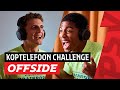 OFFSIDE | ??️ Schreeuwen werkt niet, toch? ?