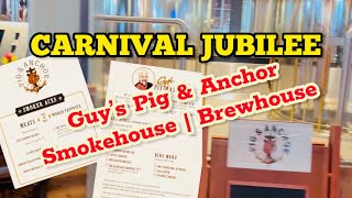 Carnival Jubilee Guy’s Pig and Anchor Smokehouse Brewhouse Menus and Tour