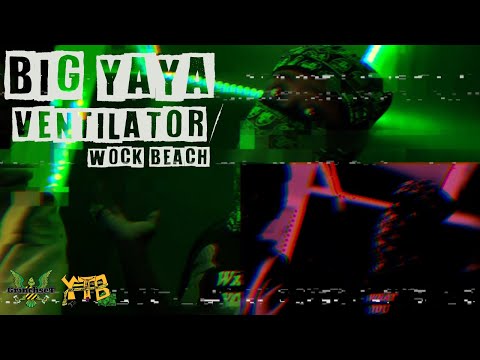 Big YAYA - Ventilator/Wock Beach (Shot By UselessFilms)