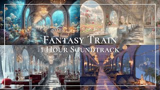 Fantasy Train 🚂✨ 1 Hour Fairytale Soundtrack