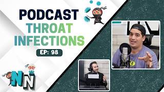 Throat Infections | Podcast