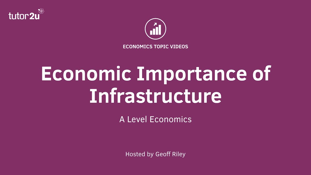Economic Importance of Infrastructure