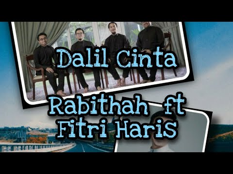 Dalil Cinta (lirik)- Rabithah ft Fitri Haris