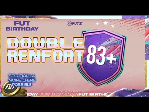 DCE DOUBLE RENFORT 83+ | FUT BIRTHDAY | SOLUTION SBC LA MOINS CHERE POSSIBLE | PACK OPENING | FUT 21