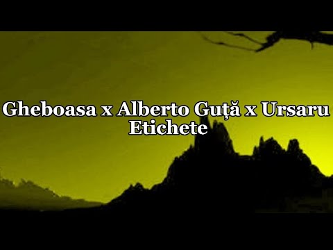 Gheboasa x Alberto Guță x Ursaru - Etichete (Lyrics)