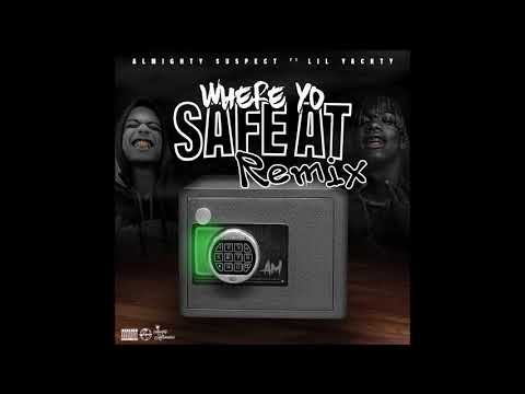 Almighty Suspect feat. Lil Yachty - "Where Yo Safe At (Remix)" OFFICIAL VERSION