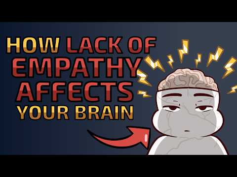 缺乏同理心會對大腦造成什麼影響？ (What Does Lack of Empathy Do To Your Brain?)