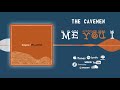The Cavemen. - Me You I [Official Audio]