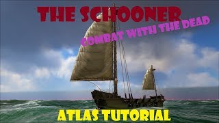 ATLAS - Schooner Tutorial - Build, Arm, Crew, Sail, and Undead Combat!