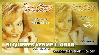 Si Quieres Verme Llorar - Jenni Rivera La Diva De La Banda