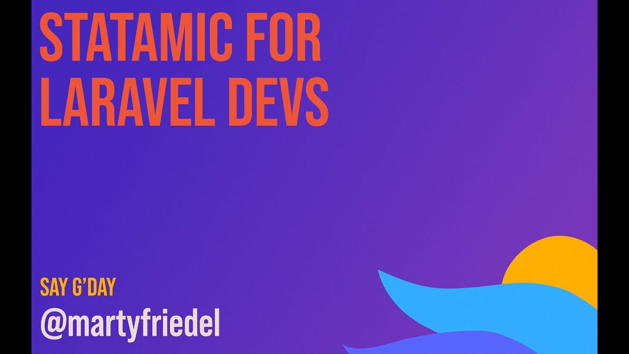 Marty Friedel - Statamic for Laravel devs - Laracon AU 2023