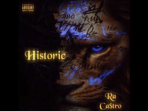 Ra Ca$tro - Historic (Official Audio)