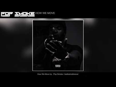 POP SMOKE - HOW WE MOVE