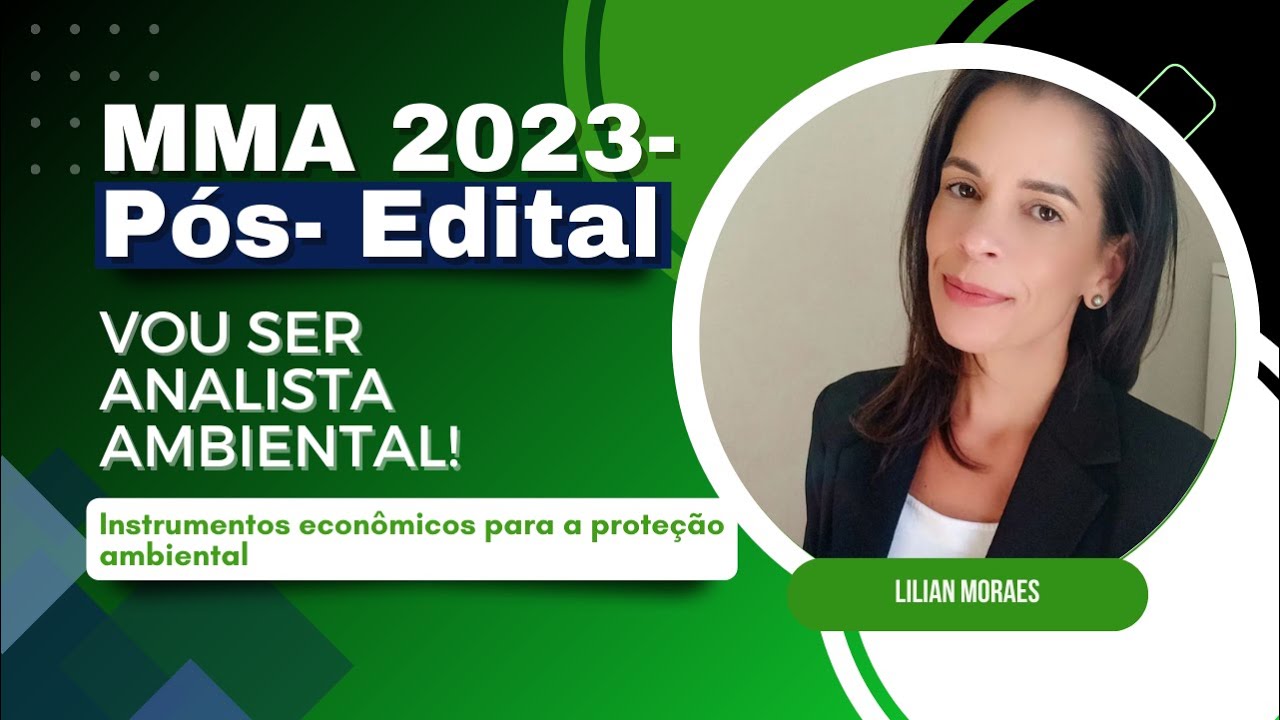 [PÓS-EDITAL] Concurso MMA 2023: Instrumentos econômicos para a proteção ambiental| Com Lilian Moraes
