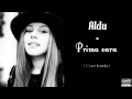 Aldu - Prima Oara ( Cover Kamelia ) 
