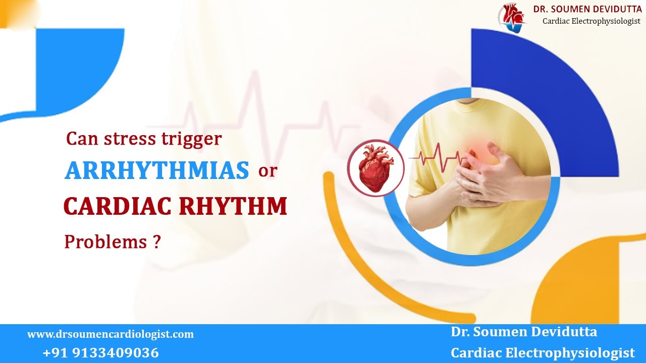 Can stress trigger arrhythmia or cardiac rhythm problems?
