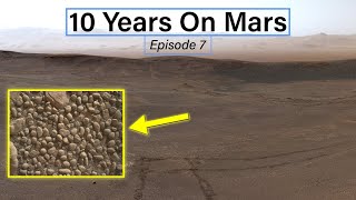 10 Years On Mars (Ep 7): Curiosity Finds River Pebbles