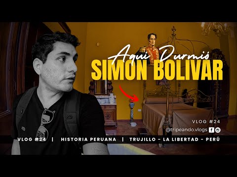 Aquí durmió Simón Bolívar😱|| Historia viva en Trujillo 🤯🇵🇪|| #vlog #24