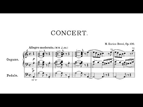 Marco Enrico Bossi – Organ Concerto, Op.100