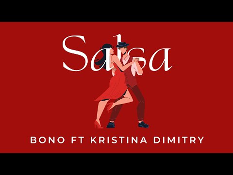 Bono Ft Kristina Dimitry Salsa (Visualizer)