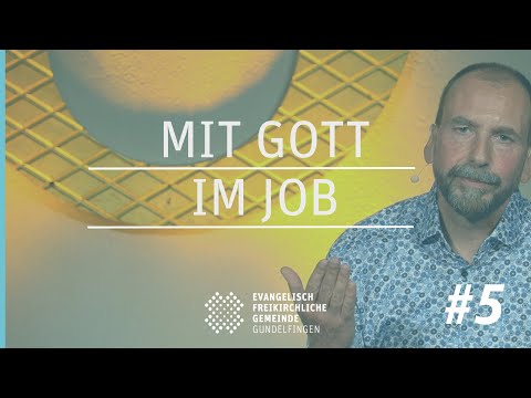 Mit Gott im Job #5: Lifehack 4-7