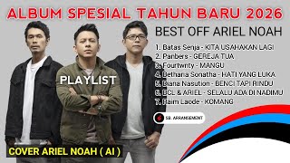 Download lagu ALBUM SPESIAL TAHUN BARU 2026 | ARIEL NOAH - COVER | Viral On Tiktok mp3